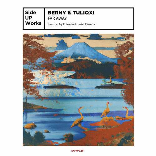 Berny & Tulioxi - Far Away [SUW025]